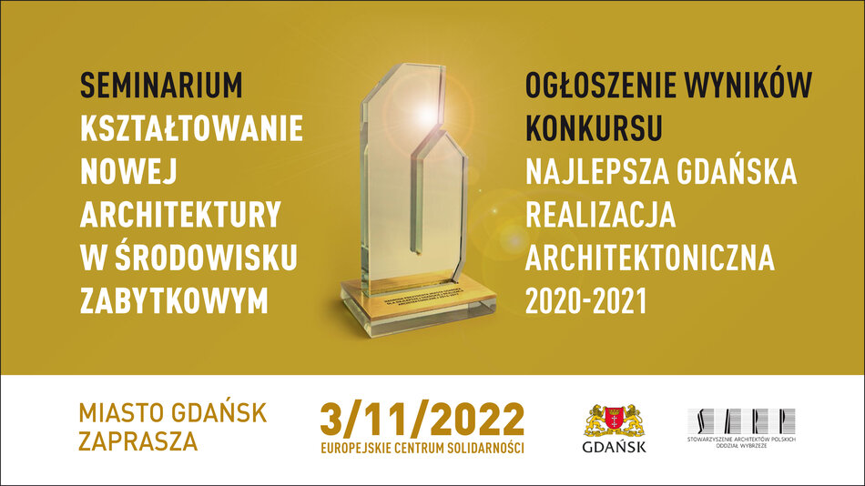 KSZTAŁTOWANIE  NOWEJ ARCHITEKTURY  W ŚRODOWISKU ZABYTKOWYM  |  GDAŃSK 3:11:2022 część 001